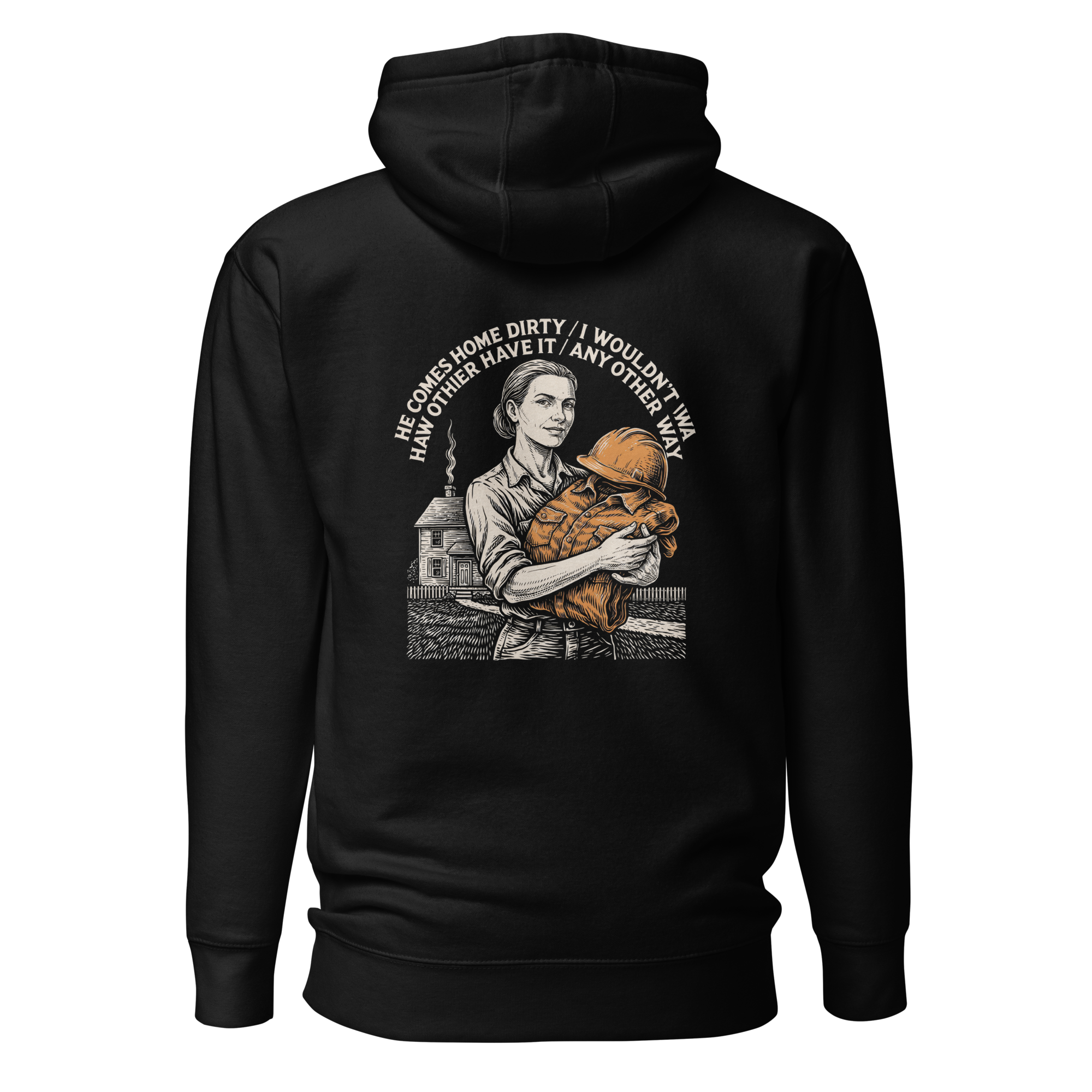 He comes Home Dirty Hoodie