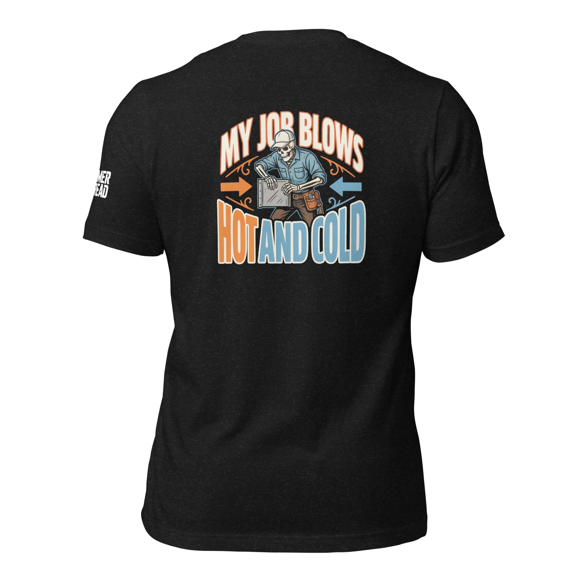 my job blows Hot and Cold - tee