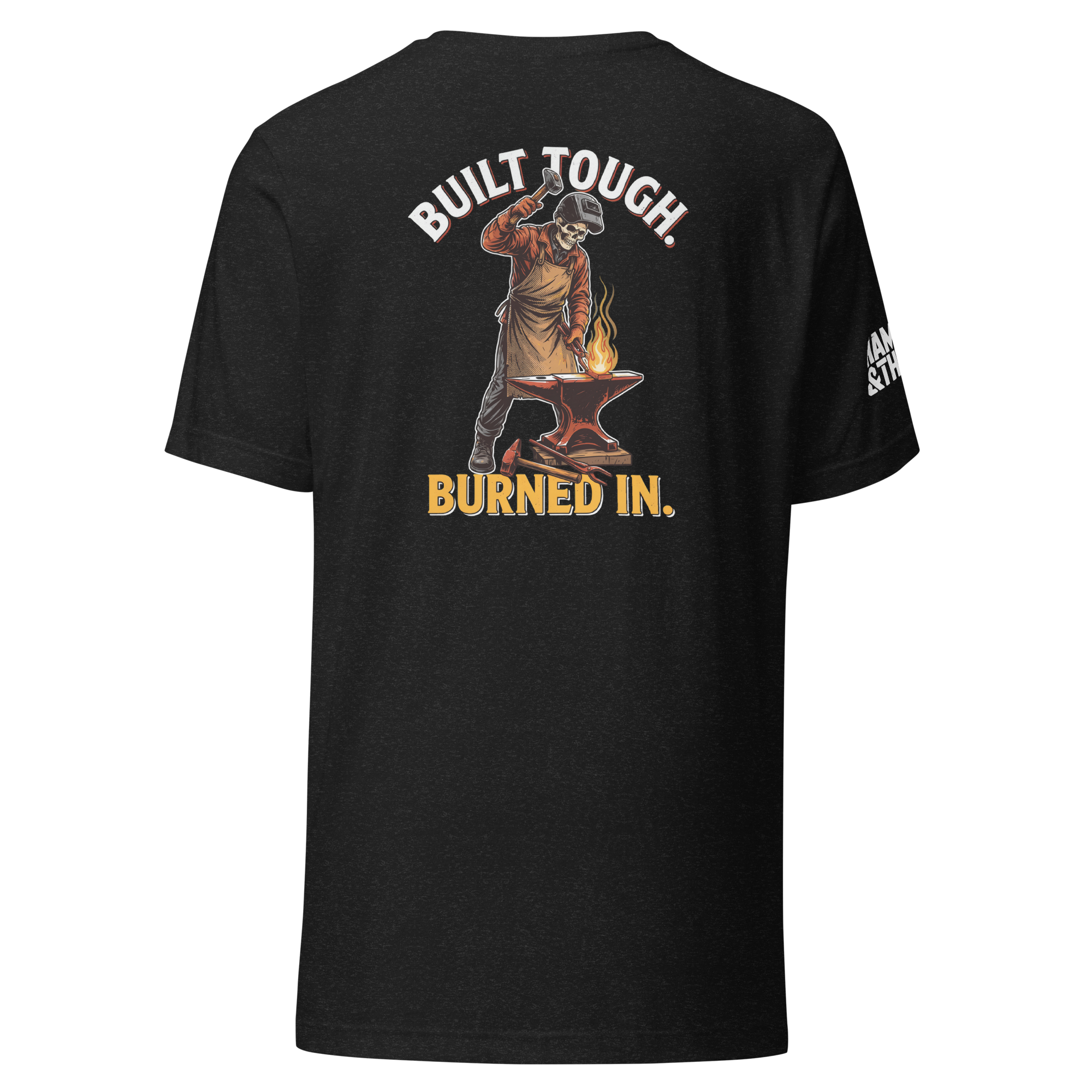 Built Tough. Burned In.